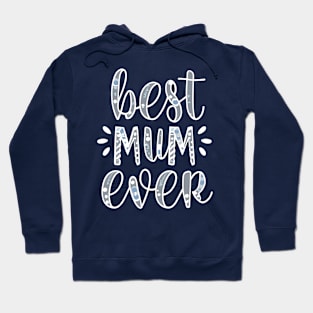 Best Mum Ever Hoodie